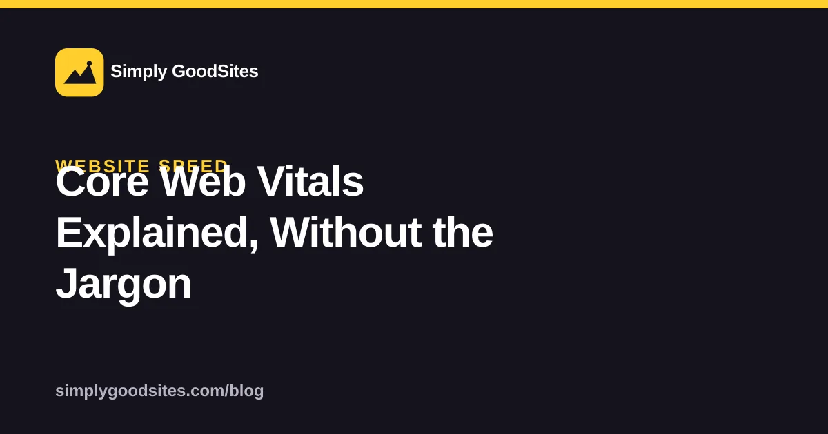 Core Web Vitals: LCP, INP, and CLS explained