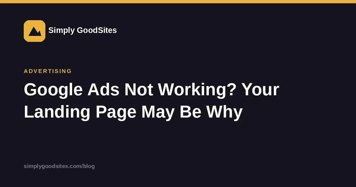 Article card: why Google Ads underperform when the landing page is the weak link