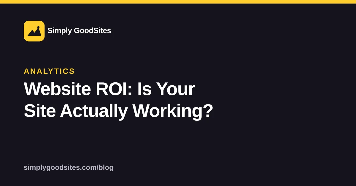 Measuring website ROI: traffic to leads to customers